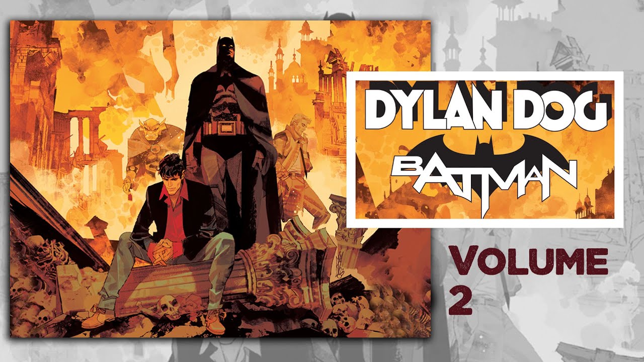 DYLAN DOG BATMAN 2 - All'inferno e ritorno | Bonelli e DC Comics - YouTube