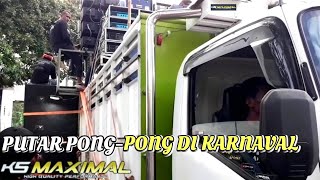 BEGINILAH JIKA K5 MAKSIMAL AUDIO PUTAR DJ PONG PONG DI KARNAVAL