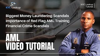 Biggest Money Laundering Scandals in 2023 | Importance of Red Flag AML Training | Financial Crime