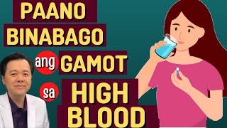 Paano Binabago ang Gamot sa High Blood - Payo ni Doc Willie Ong #1474