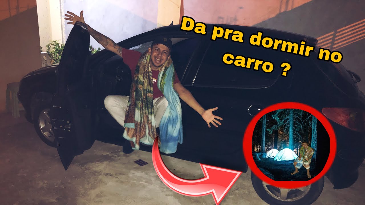 PASSEI UMA NOITE NO MEU CARRO NOVO!! - YouTube