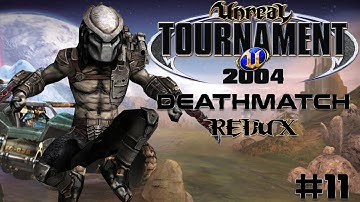 Unreal Tournament 2004 - Deathmatch REDUX #11