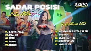 SADAR POSISI - Lala Atila ft Ageng Music | FULL ALBUM 2023