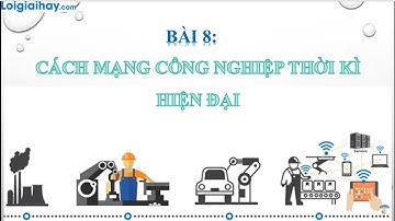 Giải Bài 8. Các cuộc cách mạng công nghiệp thời kì hiện đại SGK Lịch sử 10 Kết nối tri thức