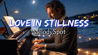 (VOL.02) Love In Stillness - MelodySpot【AI Lip Sync｜Lyrics】
