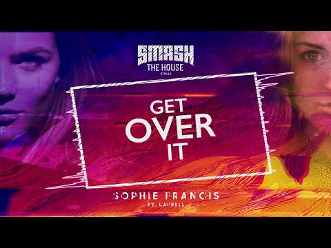 Sophie Francis — Sophie Francis (feat. Laurell) - Get Over It (Lyrical Video)