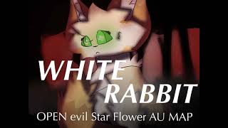 - White Rabbit - open evil Star Flower AU MAP - link in description