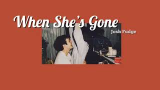 thaisub Josh Fudge  When Shes Gone  