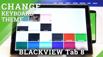 How to Customize Keyboard on BLACKVIEW Tab 8 – Keyboard Theme