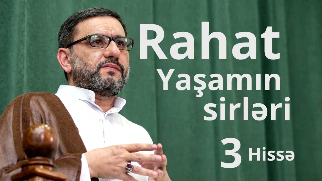 Hacı Şahin-Rahat yaşamın sirləri 3 Hissə.