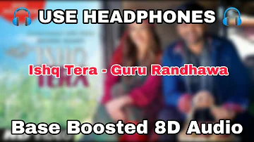 Guru Randhawa: Ishq Tera (Official 8D Audio 🎧 ) | Nushrat Bharucha | Bhushan Kumar | T-Series |