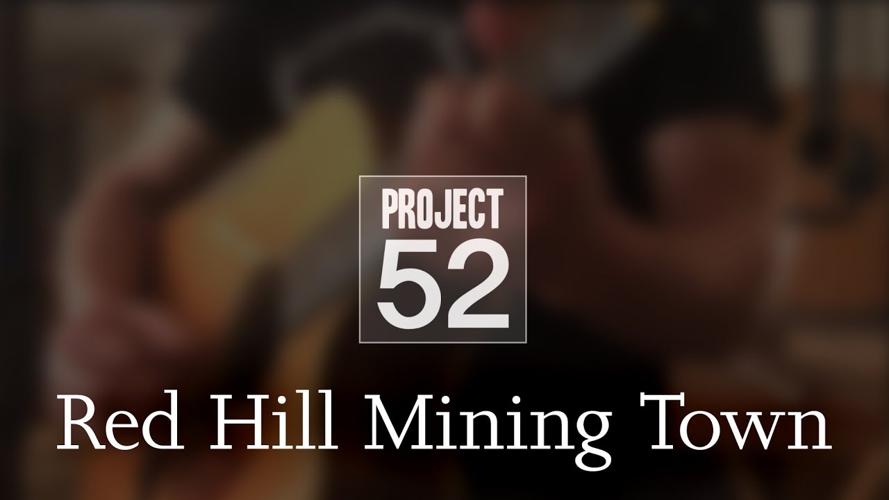 Project52 Week 3 Red Hill Mining Town YouTube
