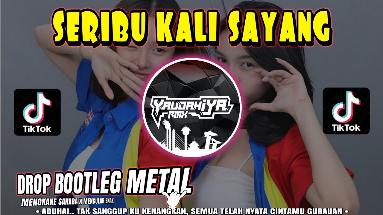 DJ SERIBU KALI SAYANG🔥IKLIM DROP BOOTLEG METAL X MELODI SAHARA | YAUDAHIYADJ RMX AZIFVNKY
