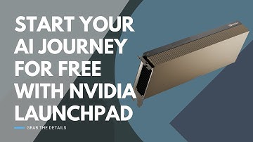 Start Your AI Journey for Free with NVIDIA LaunchPad