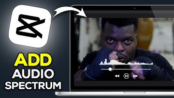 How To Add Audio Spectrum On CapCut (PC) - Easy Guide