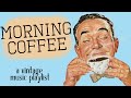 Morning coffee   a vintage music playlist