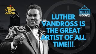Salute to Luther Vandross!!!
