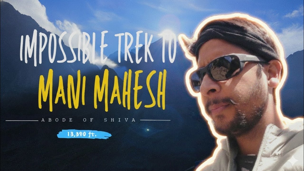 Manimahesh Yatra 2024 | Explore Full Tour