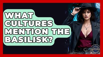 What Cultures Mention The Basilisk? - Inside the Supernatural