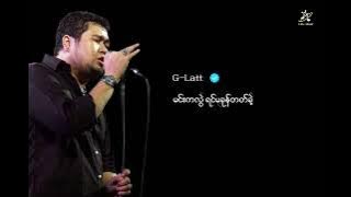 G-Latt -စွဲထင်ကျန်ဆဲ