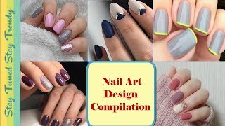 30 Easy/ Simple Naill Art Design Compilation नाखून सजाने