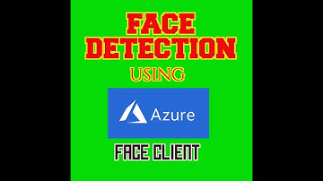 Face Detection using Azure Face Client