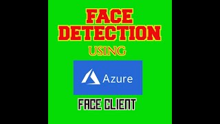 Face Detection using Azure Face Client