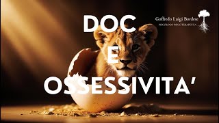 DOC , ORDINE e controllo emotivo...Sentire le forse interne per liberarle