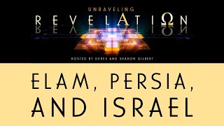 Unraveling Revelation: Elam, Persia, and Israel