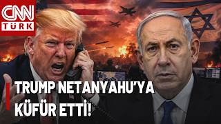 Trump Çileden Çıktı: Netanyahu Şokta! Kulisleri Sallayan İddia: Trump'tan Netanyahu'ya Ağır Sözler!