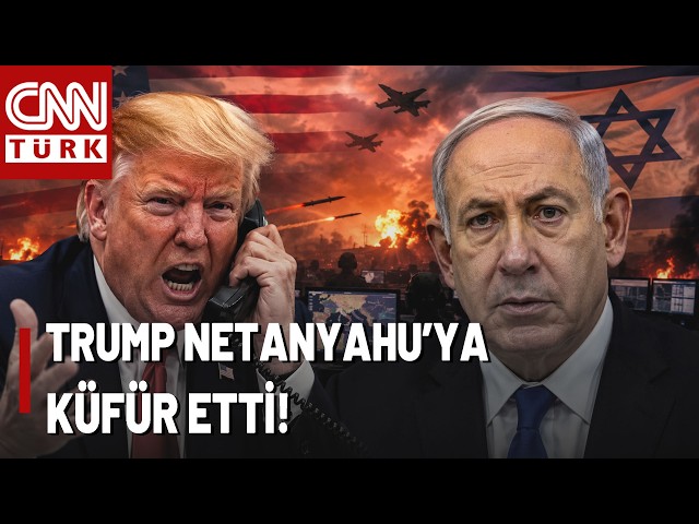 Trump Çileden Çıktı: Netanyahu Şokta! Kulisleri Sallayan İddia: Trump'tan Netanyahu'ya Ağır Sözler!