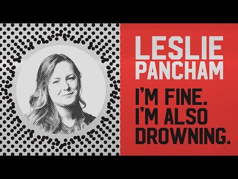 I’m fine. I’m also drowning. | SPARK 2018