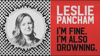 I’m fine. I’m also drowning. | SPARK 2018