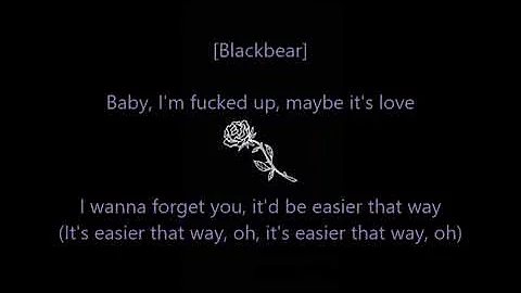 E.Z- Blackbear ft. MGK [lyrics]