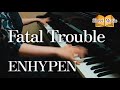 【楽譜】『Fatal Trouble／ENHYPEN』（ピアノソロ上級）『DARK MOON -黒の月: 月の祭壇-』HYBE公式楽譜 ｜SuuPiano