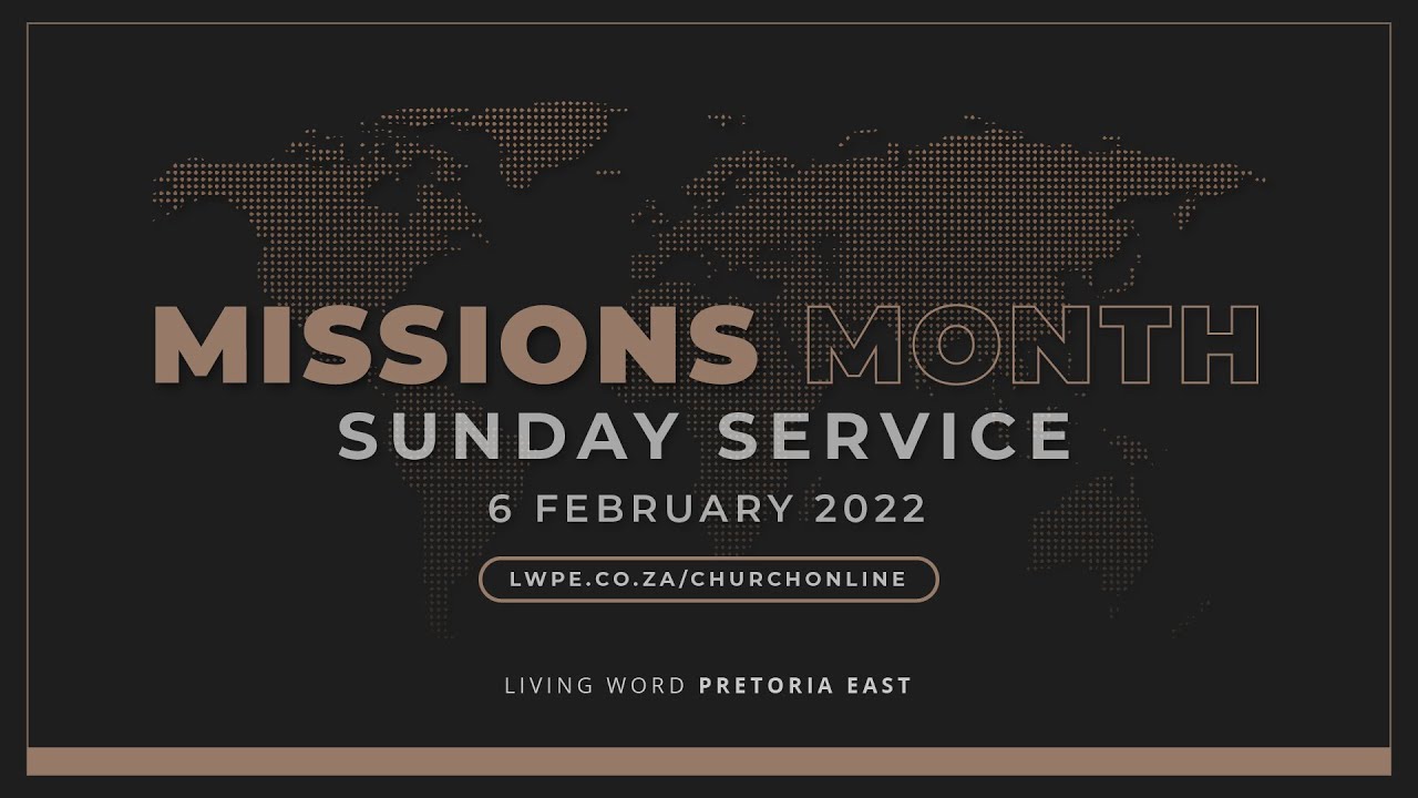 Sunday Service - 06 February 2022  | Living Word Pretoria East
