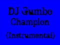 Dj gumbo  champion instrumental