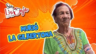 Murió &quot;La Gilbertona&quot; - Repose en Paz #LaGilbertona #Gilbertona