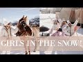 FUN IN THE ALPS ❄️ SNOW TRIP WITH THE GIRLS ❄️ Fashion Mumblr