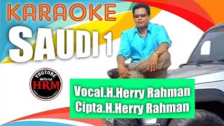Download lagu Karaoke - Saudi 1 - H.Herry Rahman