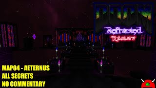 Doom 2: Refracted Reality - MAP04 Aeternus - All Secrets