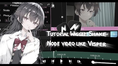Tutorial Wiggle shake Node Video Like Visper
