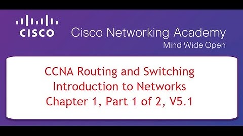 NETACAD CCNA Course 1, Chapter 1, Part 1 of 2, v5.1
