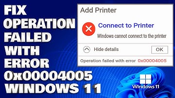 How To Fix Operation Failed With Error 0x00004005 in Windows 11 [Guide]