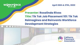 Day 2- Rosalinda Rivas Tik Tok Reimagines and Reinvents Workforce Development Strategies