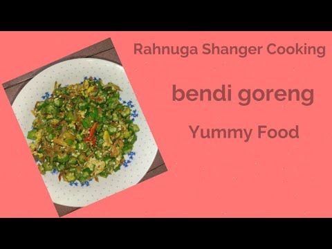 Bendi Goreng🤤🤤👌/Yummy food😍😍👍 - YouTube