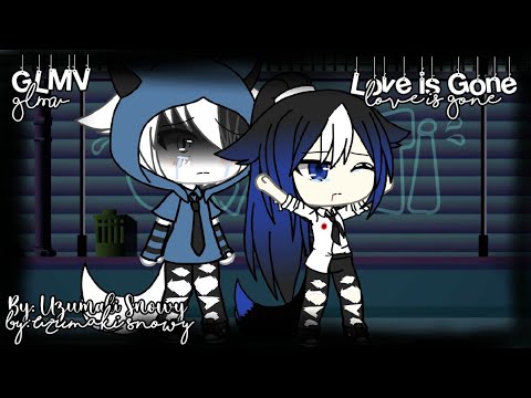 GLMV ~ Love is gone || By: Uzumaki Snowy🐺❄️💙