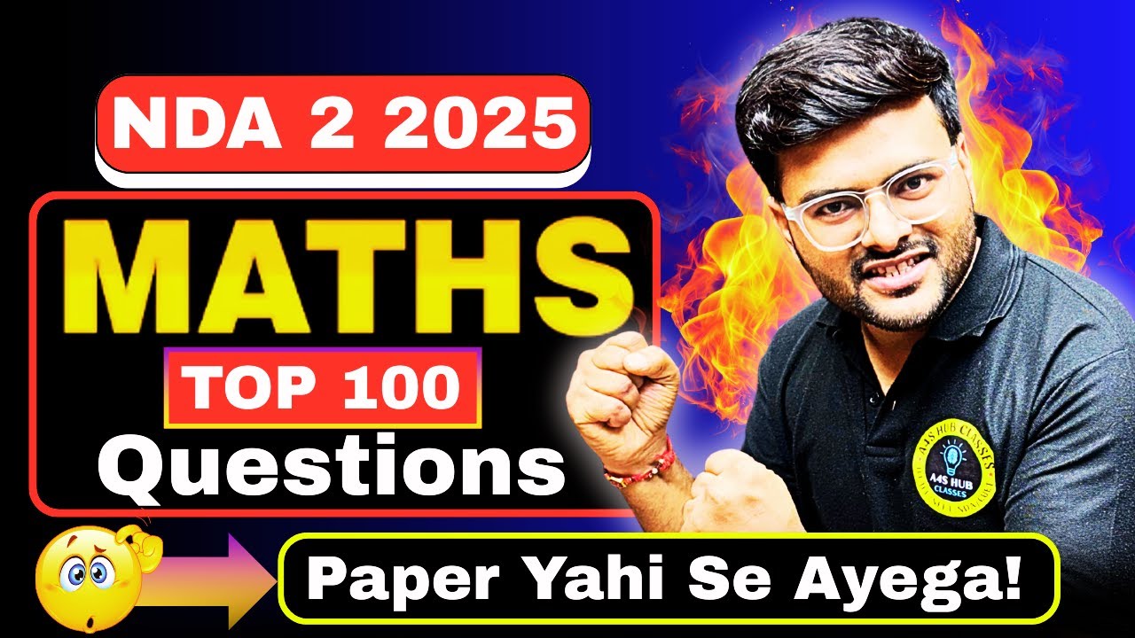 Top 100 Expected Questions For NDA 2 ,2025 I Most Expected Questions For NDA 2 By Ashish Sir I A4S