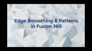 Fusion Intro Pt 2: Make Parametric Patterns that Propagate when Changed  + fillet/chamfer fun