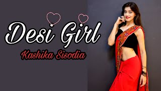 Desi Girl| Wedding Special| Kashika Sisodia Choreography